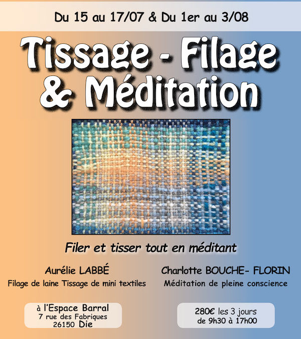 Stages tissage-filage et méditation